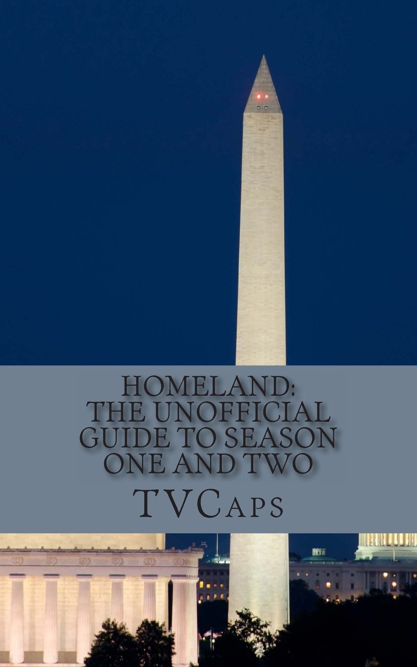 Homeland: The Unofficial Guide to Season One and Two Reference Books