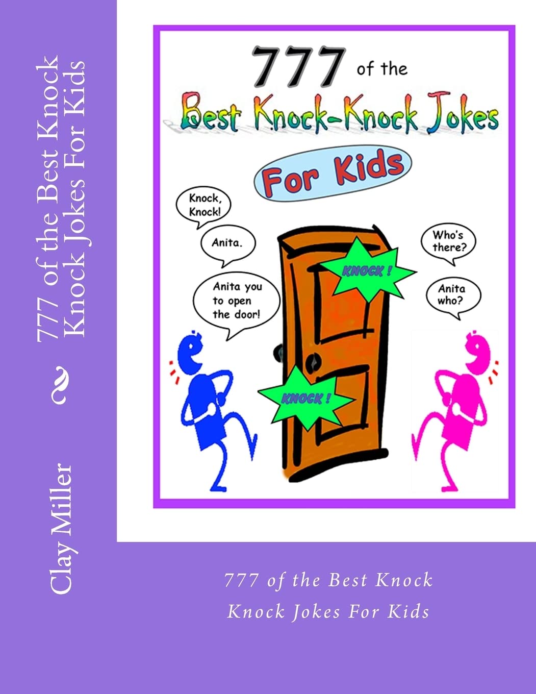 777 of the Best Knock Knock Jokes For Kids: 777 of the Best Knock Knock Jokes For Kids Books