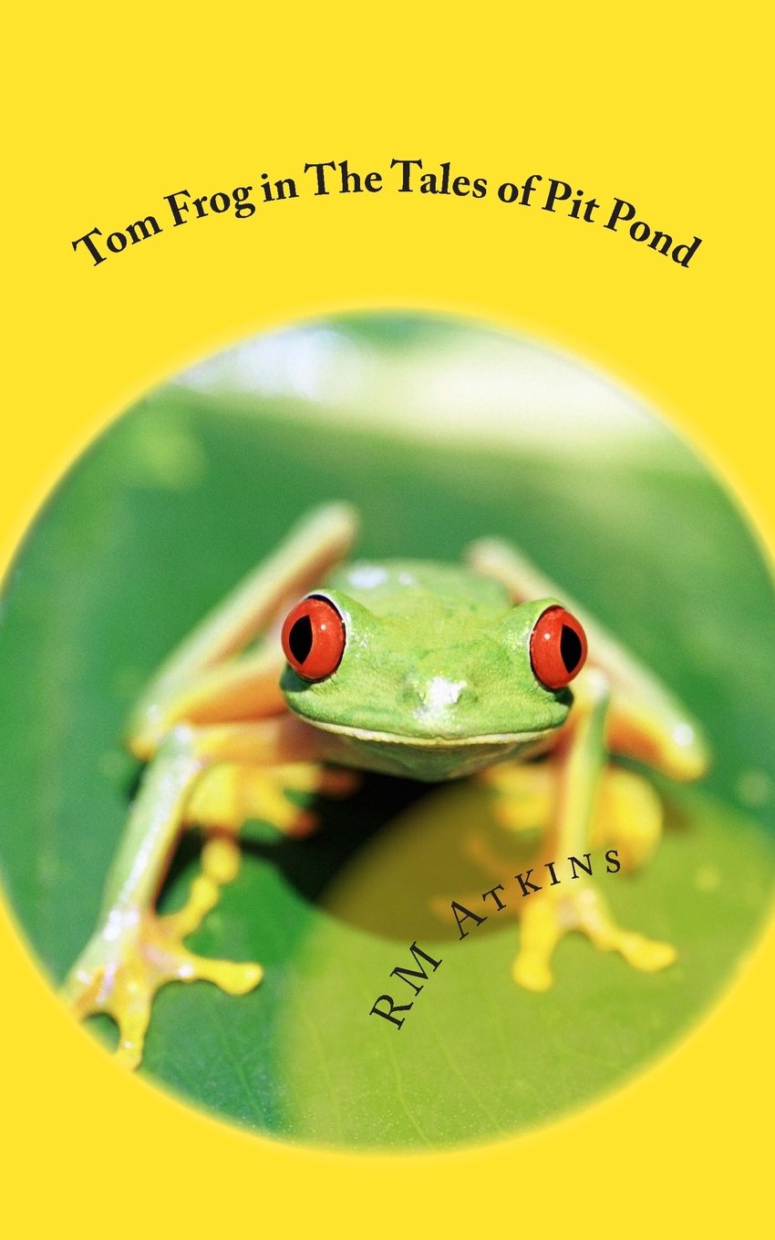 Tom Frog In The Tales of Pit Pond Novels & Short Stories