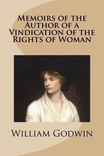 Memoirs of the Author of a Vindication of the Rights of Woman Art & Literature Books