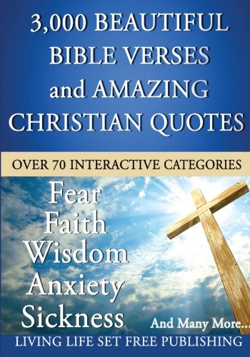 3000 Plus Beautiful Bible Verses and Amazing Christian Quotes: What The Bible Says About... Religion & Esotericism
