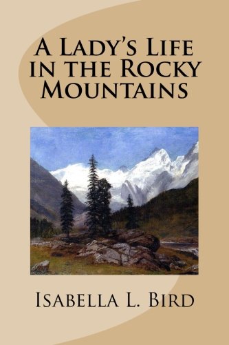 A Lady's Life in the Rocky Mountains Politics & Society