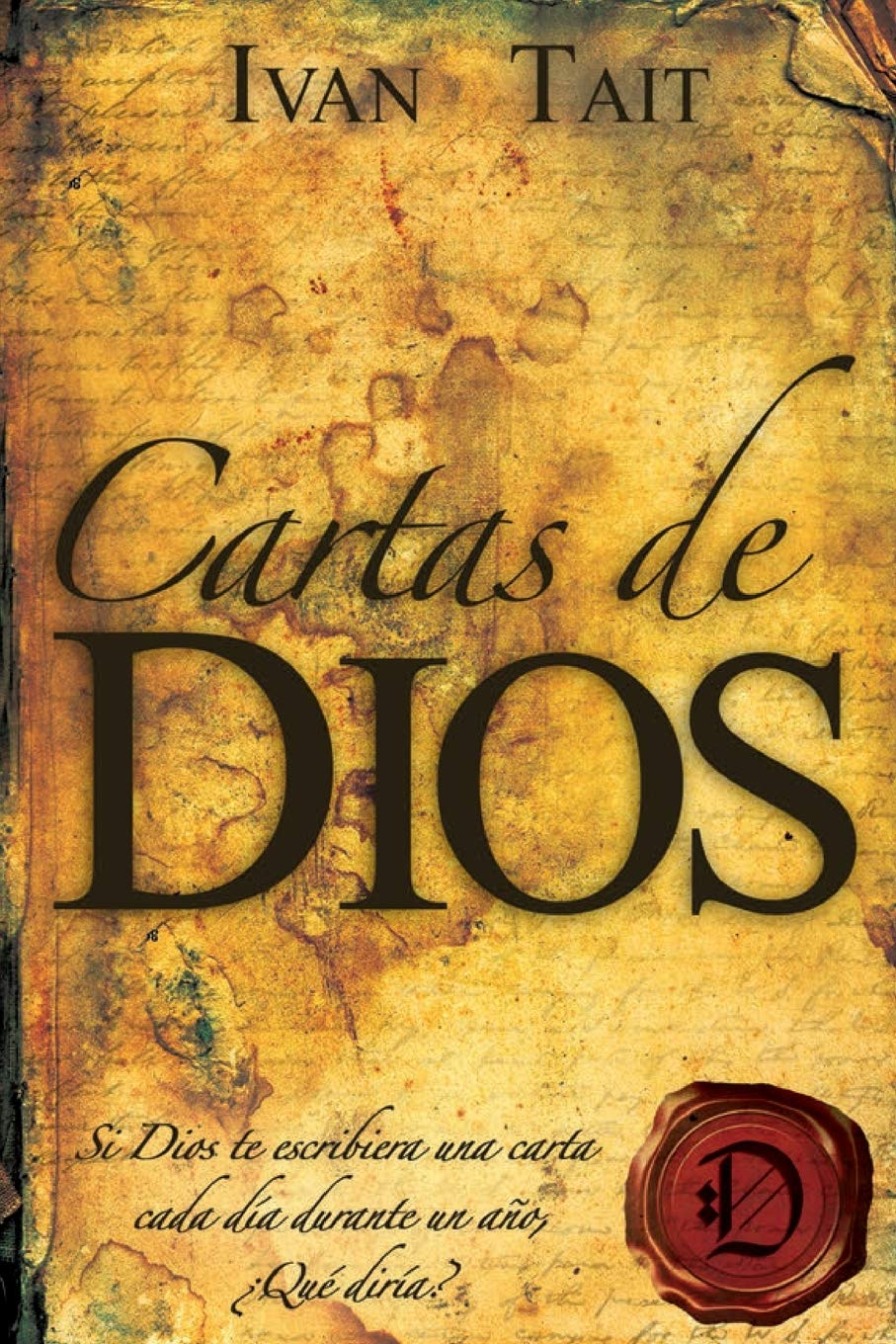 Cartas de DIOS: Si Dios te escribiera una carta cada dia durante un ano, Que diria? Religion & Esotericism