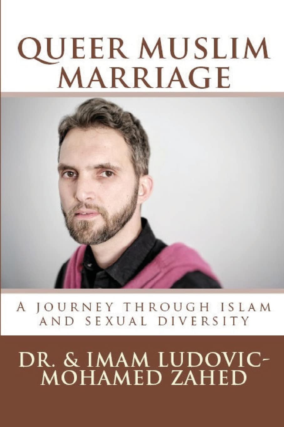 Queer Muslim marriage: Struggle of a gay couple’s true life story towards Inclusivity & Tawheed within Islam Politics & Society Books