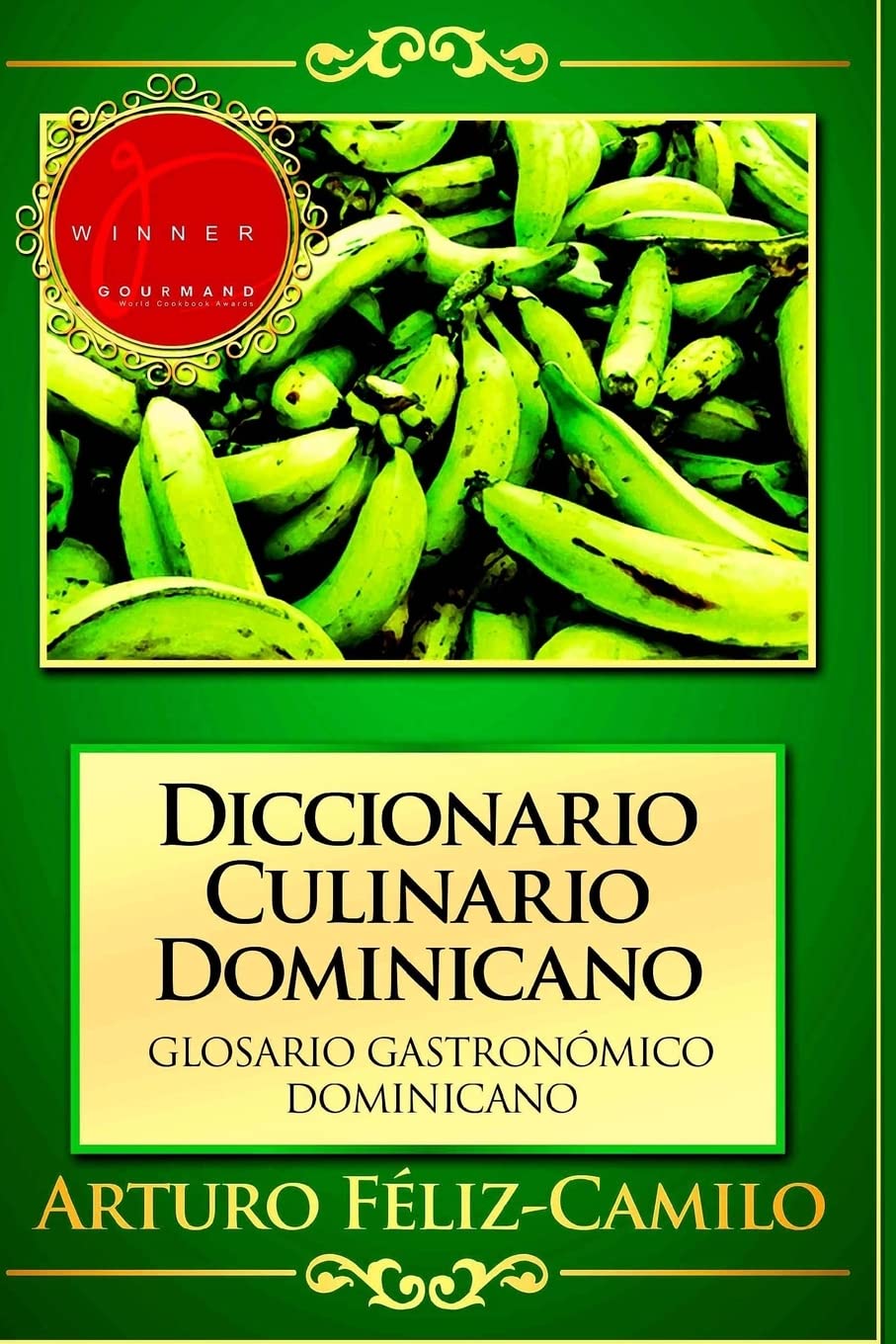 Diccionario Culinario Dominicano: Glosario Gastronómico Dominicano (La Cocina Dominicana, Band 2) Cooking & Enjoying