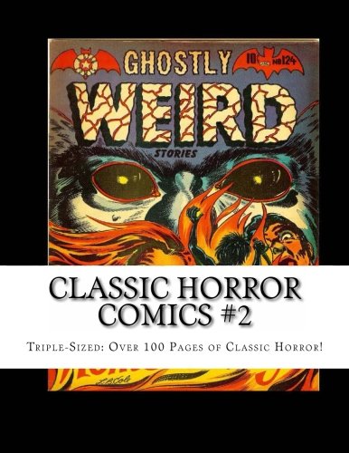 Classic Horror Comics #2: Triple-Sized: Over 100 pages of Classic Horror! Manga