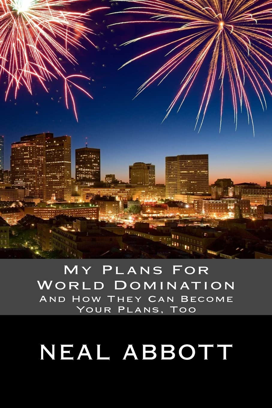 My Plans For World Domination: And How They Can Become Your Plans, Too Lifestyle