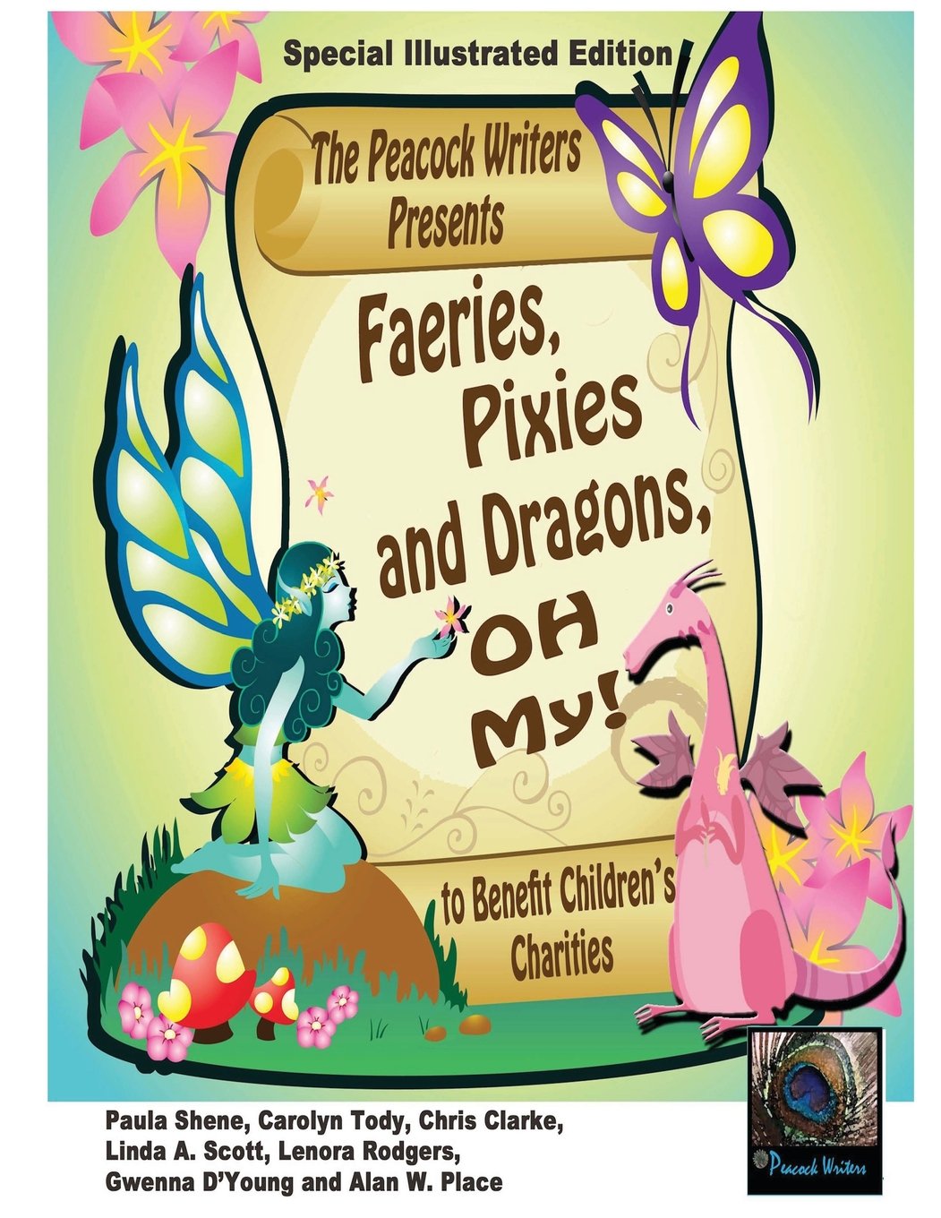 Faeries, Pixies and Dragons, Oh My!: Special Illustrated Edition To Benefit Children's Charities Novels & Short Stories