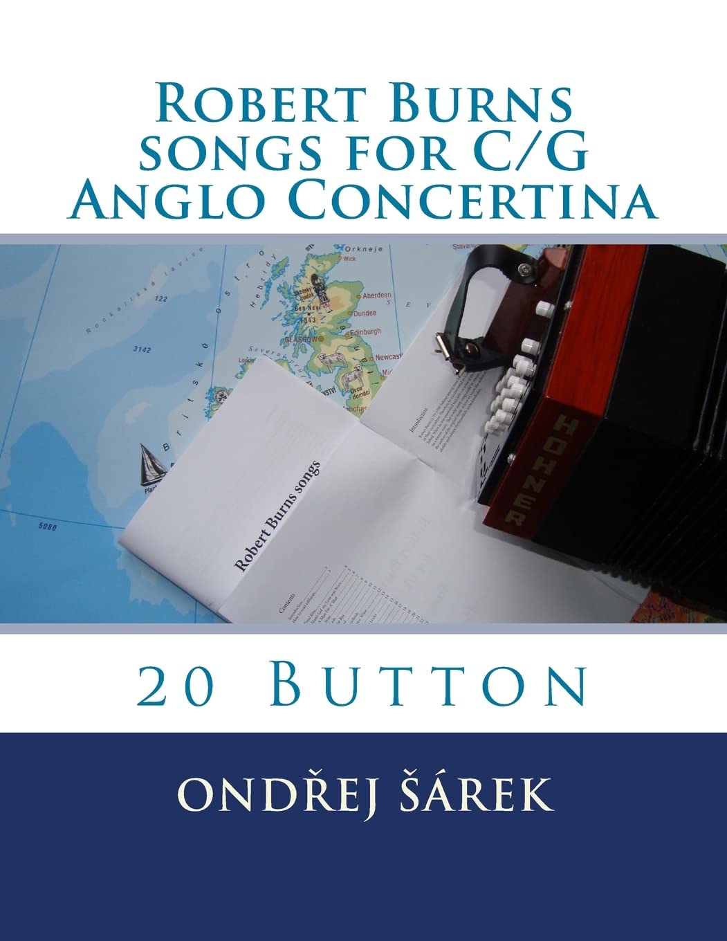 Robert Burns songs for C/G Anglo Concertina: 20 Button Arts & Music