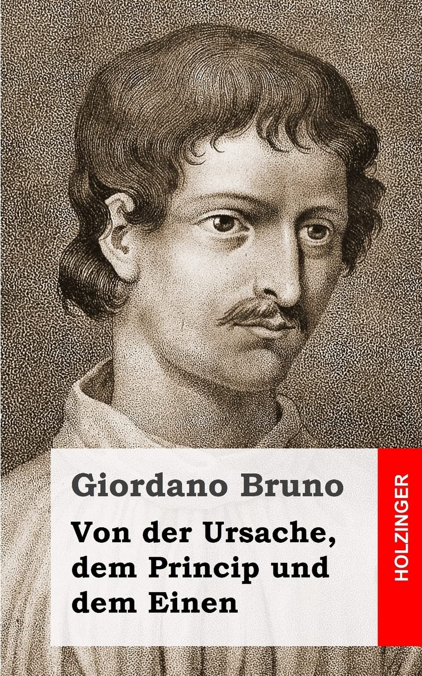 Von der Ursache, dem Princip und dem Einen Philosophy