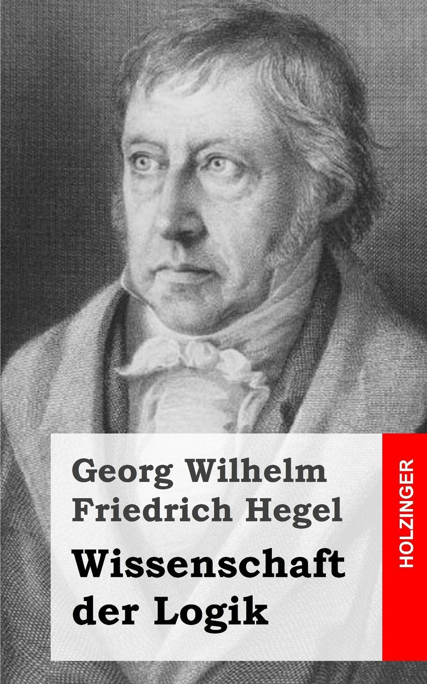 Wissenschaft der Logik Philosophy