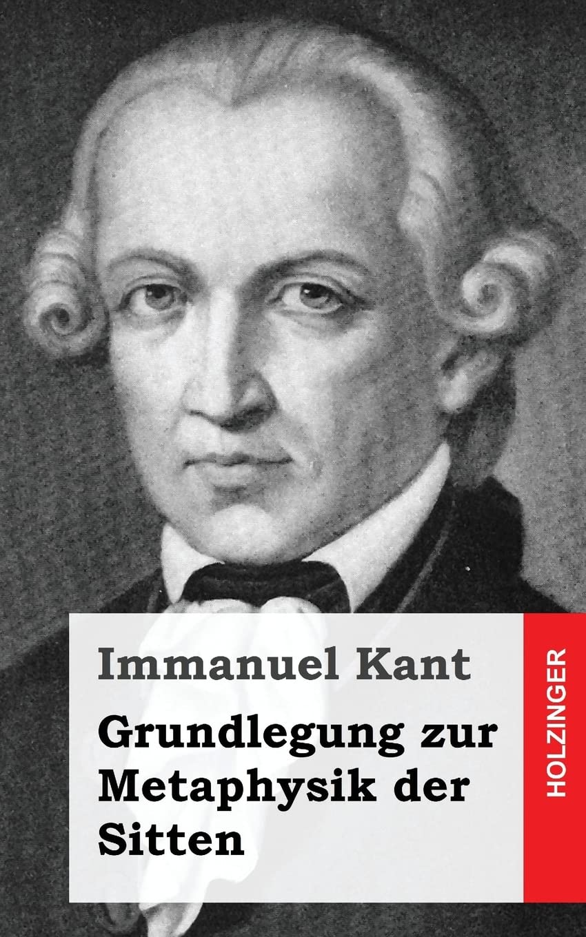 Grundlegung zur Metaphysik der Sitten Philosophy