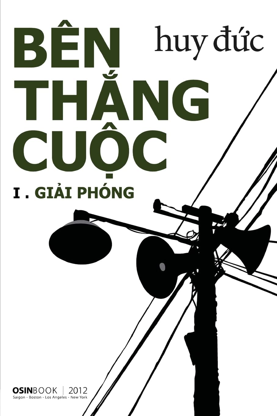 Ben Thang Cuoc I - Giai Phong: Volume 1 book