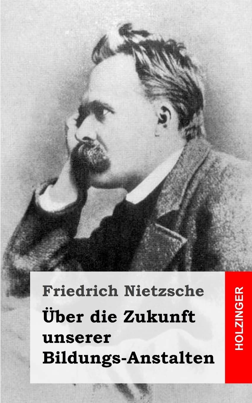 Über die Zukunft unserer Bildungs-Anstalten Philosophy