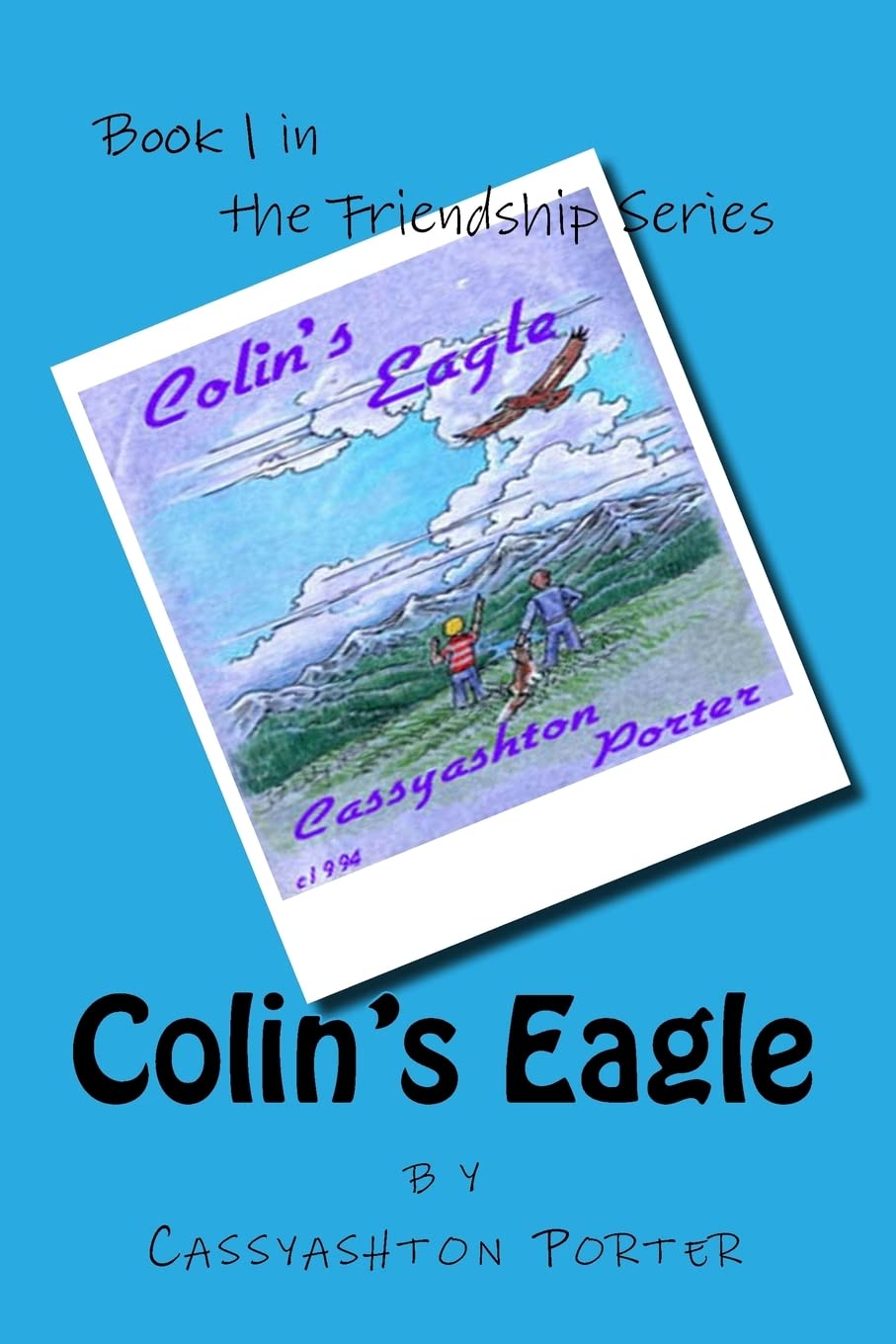 Colin's Eagle: Book 1 in the Friendship series Novels & Short Stories