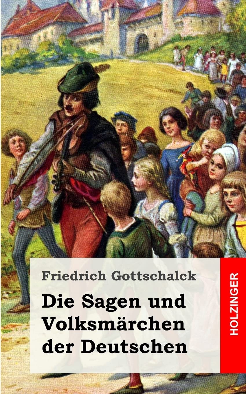 Die Sagen und Volksmärchen der Deutschen Fairy Tales & Legends