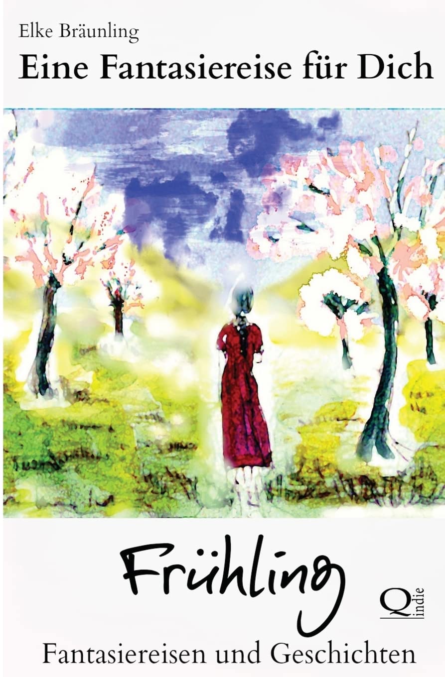 Eine Fantasiereise für Dich - FRÜHLING: Fantasiereisen und Geschichten Non-fiction