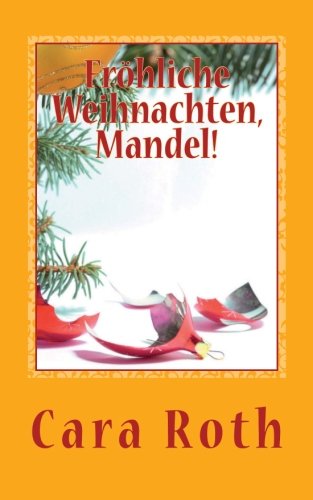 Fröhliche Weihnachten, Mandel! (Kommissar Mandel Ermittelt, Band 2) Detective & CSI