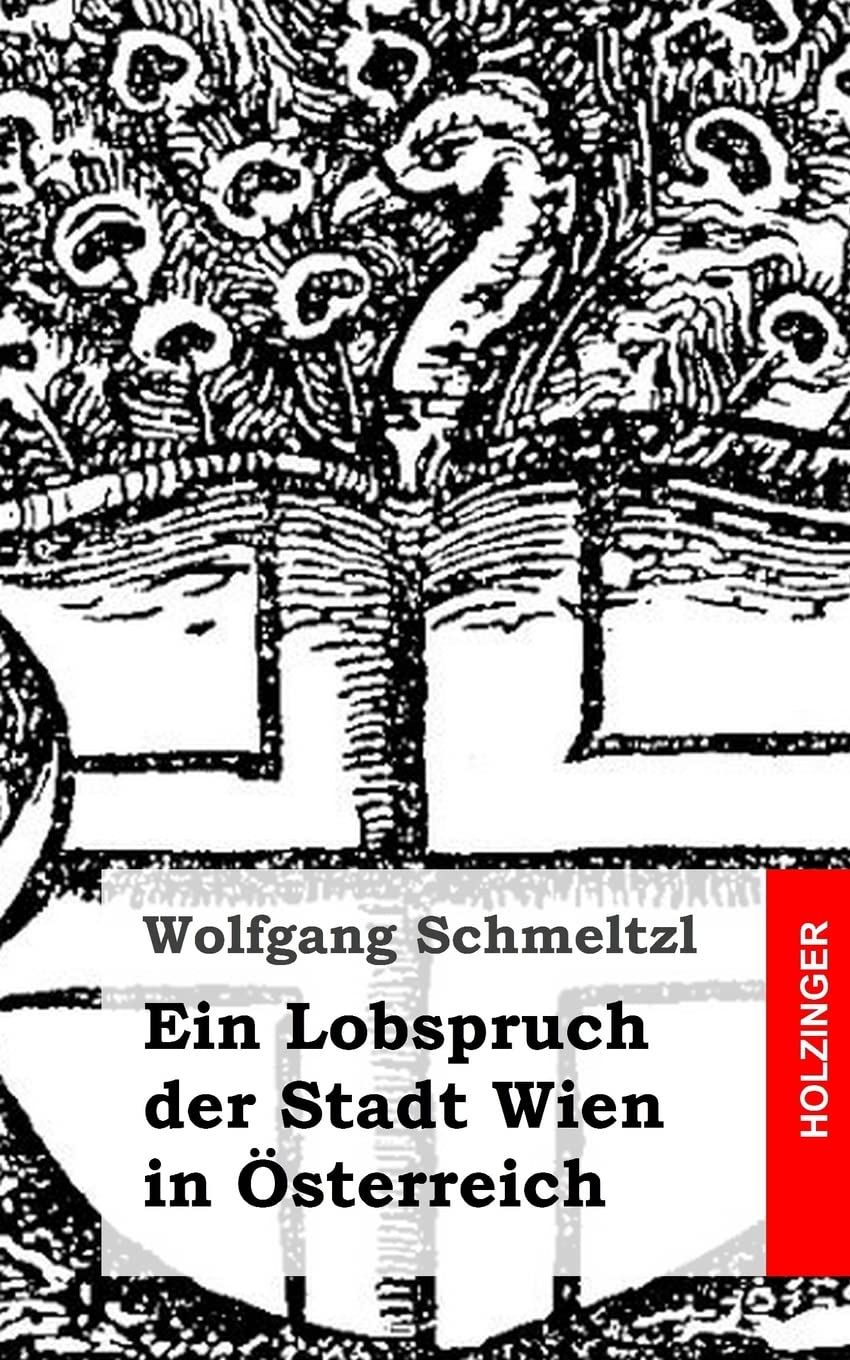 Ein Lobspruch der Stadt Wien in Österreich Poetry