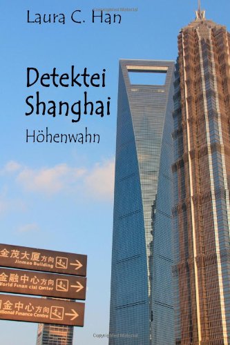 Detektei Shanghai: Höhenwahn Novels & Short Stories