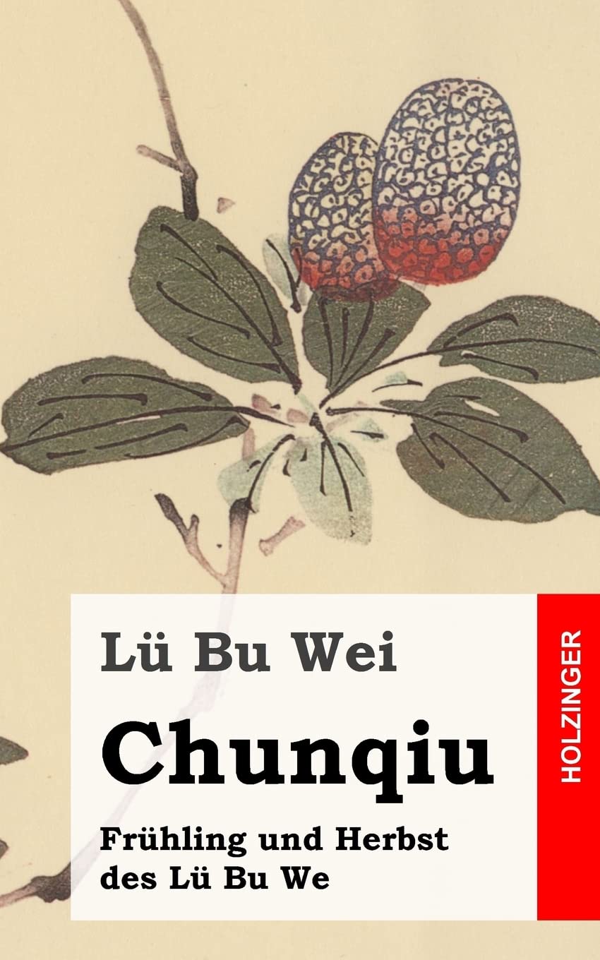 Chunqiu - Frühling und Herbst des Lü Bu We Classics
