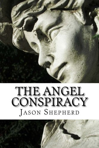 The Angel Conspiracy: A Study of the Biblical Events in Genesis Concerning the Sons of God, the Nephilim, and the Prophecy of Enoch Religion & Esotericism