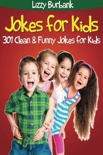 Jokes for Kids: Jokes for Kids: 301 Clean and Funny Jokes for Kids Non-fiction