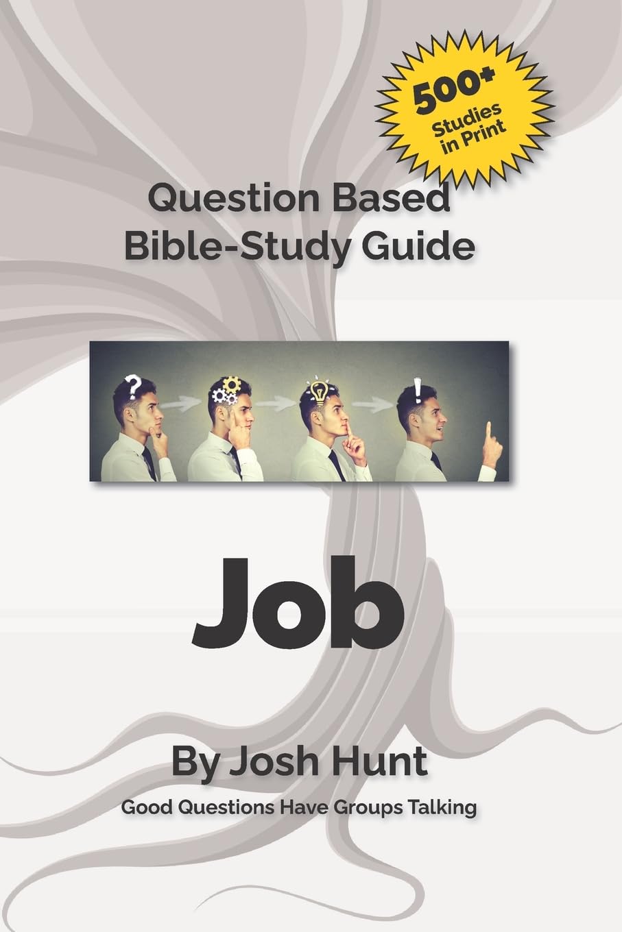 Good Questions Have Small Groups Talking -- Job: Job (Good Questions Have Groups Have Talking, Band 507) Religion & Esotericism