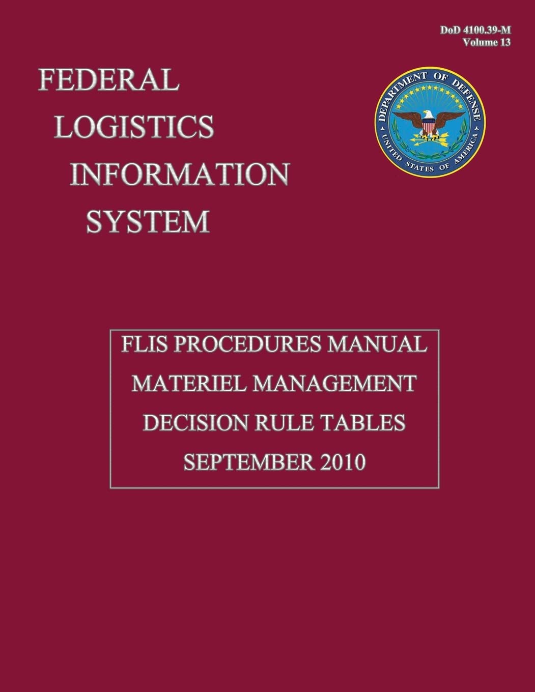 Federal Logistics Information System - FLIS Procedures Manual Material Management Decision Rule Tables September 2010 Reference Books