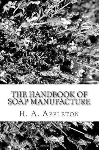 The Handbook of Soap Manufacture Classics