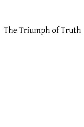 The Triumph of Truth: In the Conversion of of the Rev J A Mason from the Errors of Methodism to the Catholic Faith Religion & Esotericism