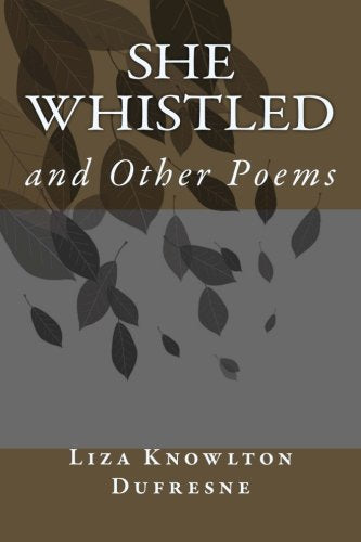 She Whistled: and other poems Poetry