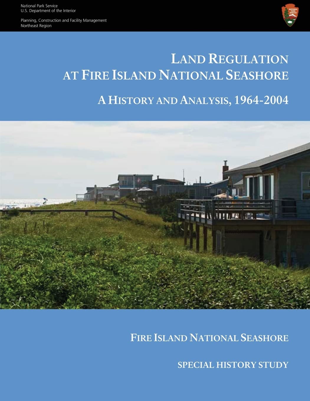 Land Regulation at Fire Island National Seashore A History and Analysis, 1964-2004 Camping & Survival