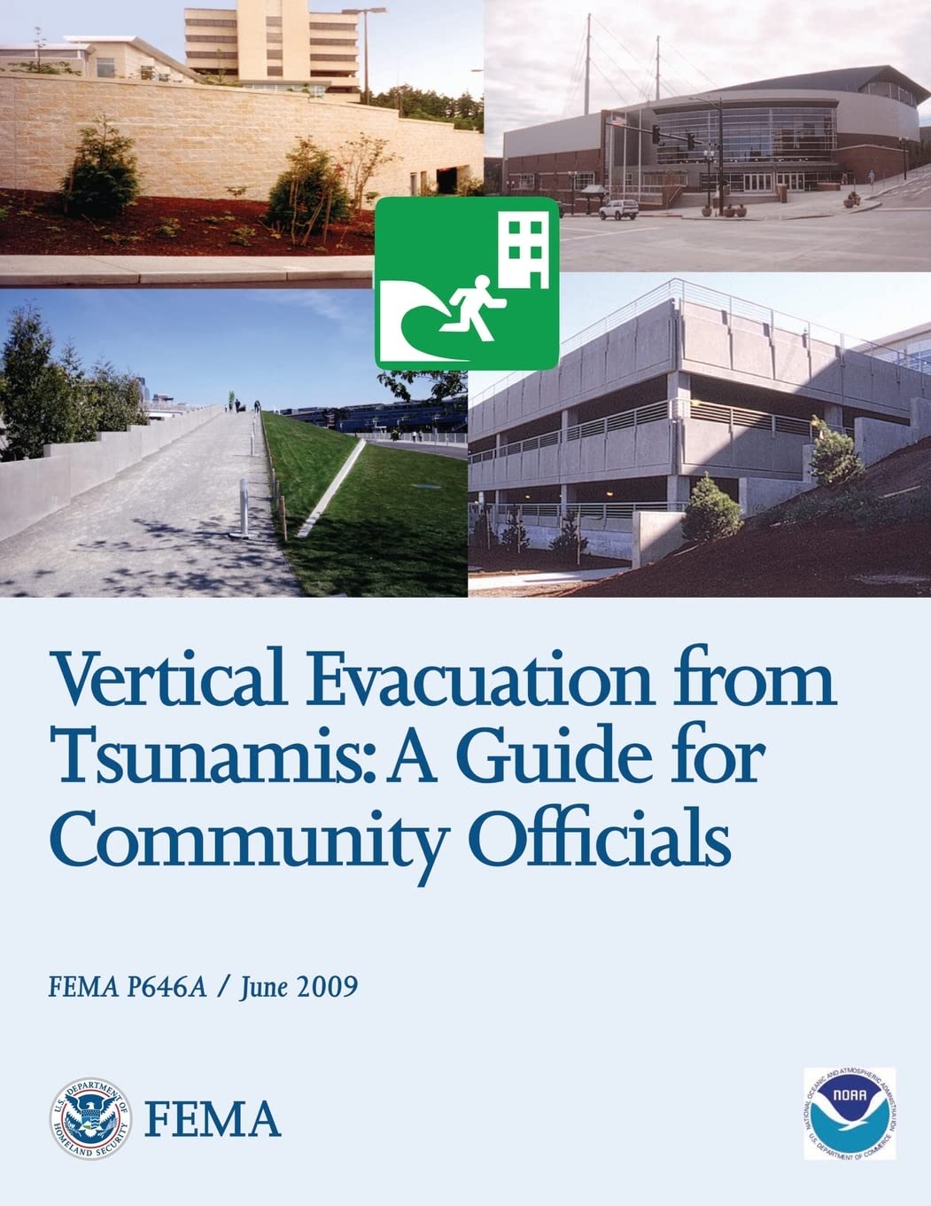 Vertical Evacuation from Tsunamis: A Guide for Community Officials (FEMA P646A / June 2009) Social Sciences