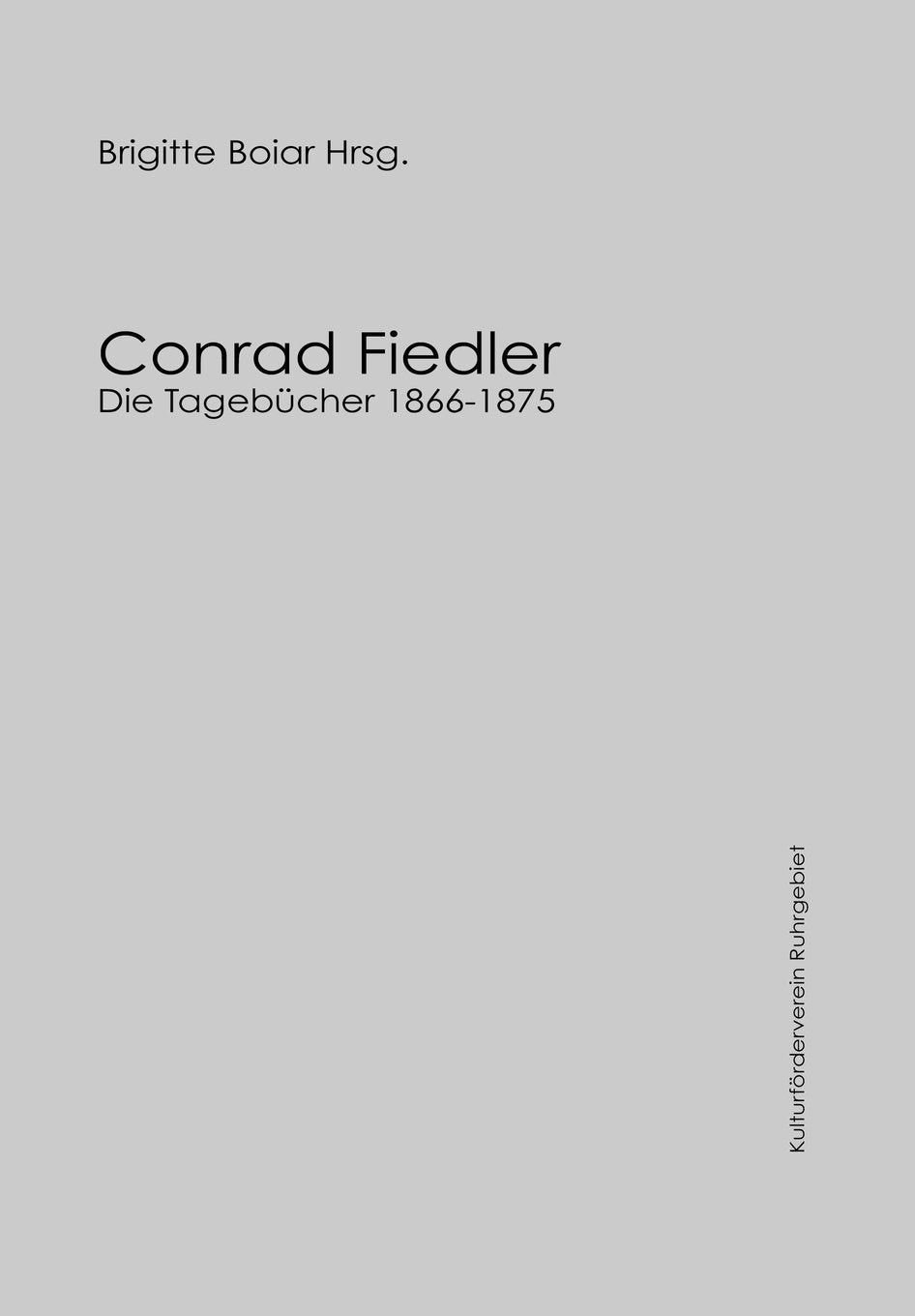 Conrad Fiedler: Die Tagebücher 1866-1875 Film, Art & Culture