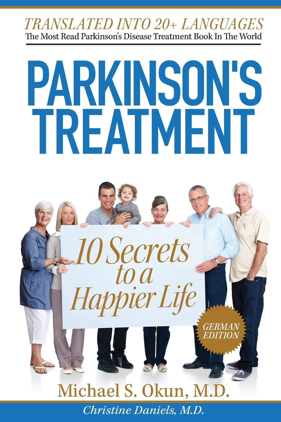 Parkinson's Treatment German Edition: 10 Secrets to a Happier Life: Die 10 Geheimnisse eines glücklicheren Lebens mit der Parkinson-Krankheit Health, Nutrition & Fitness