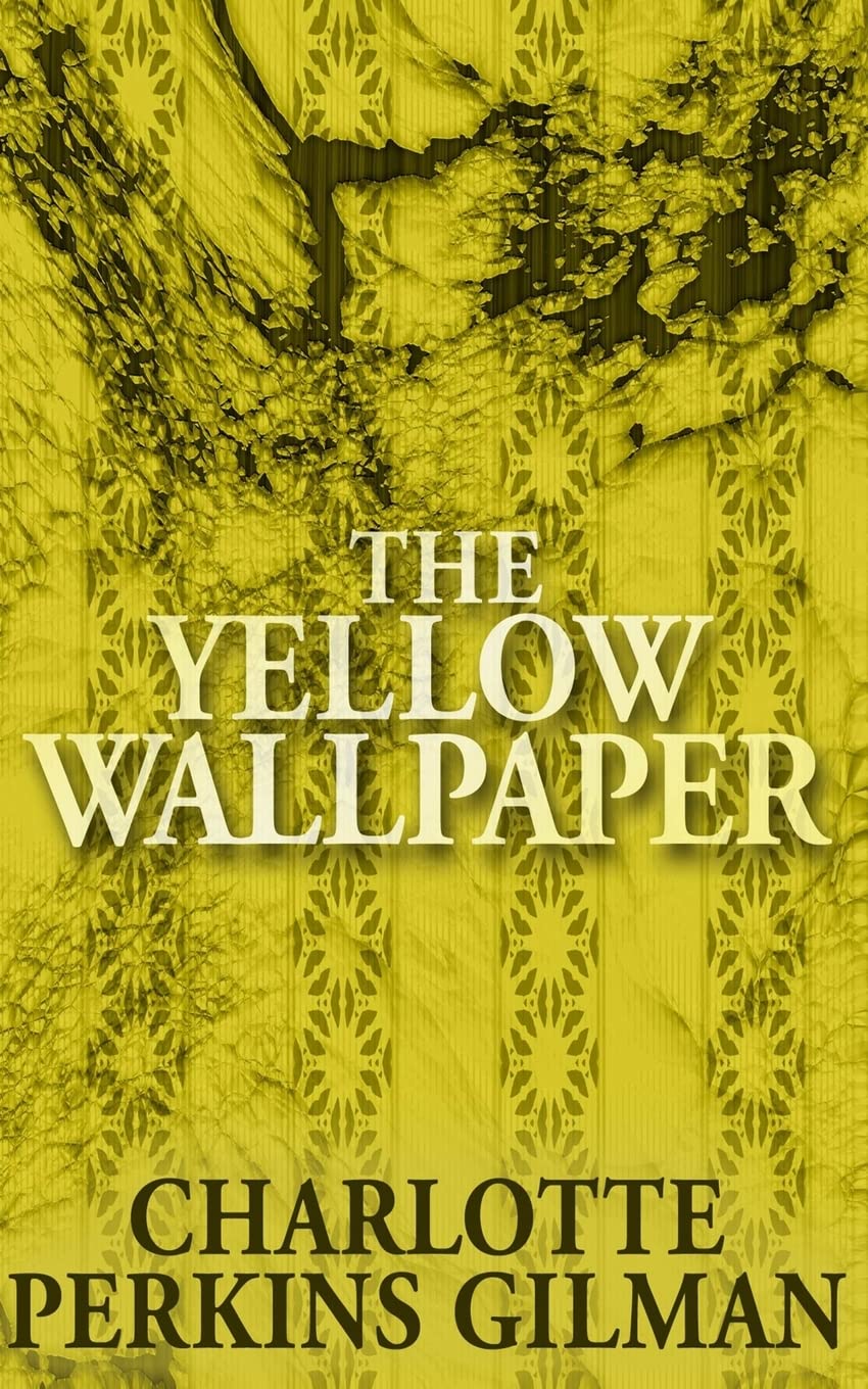 The Yellow Wallpaper Fiction