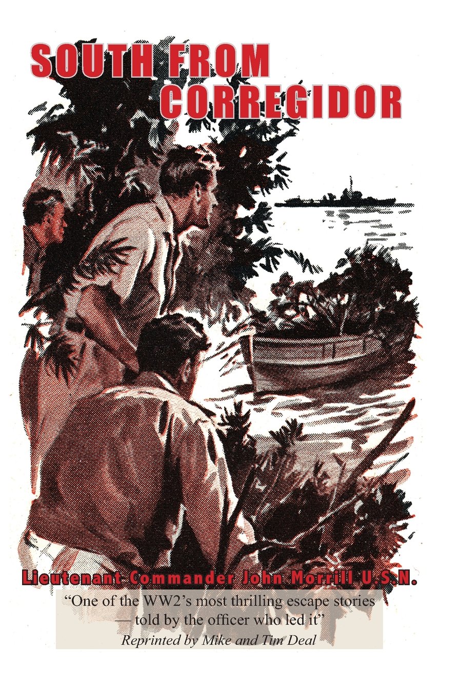 South From Corregidor: The complete story with new photographs, maps and addendum Politics & History