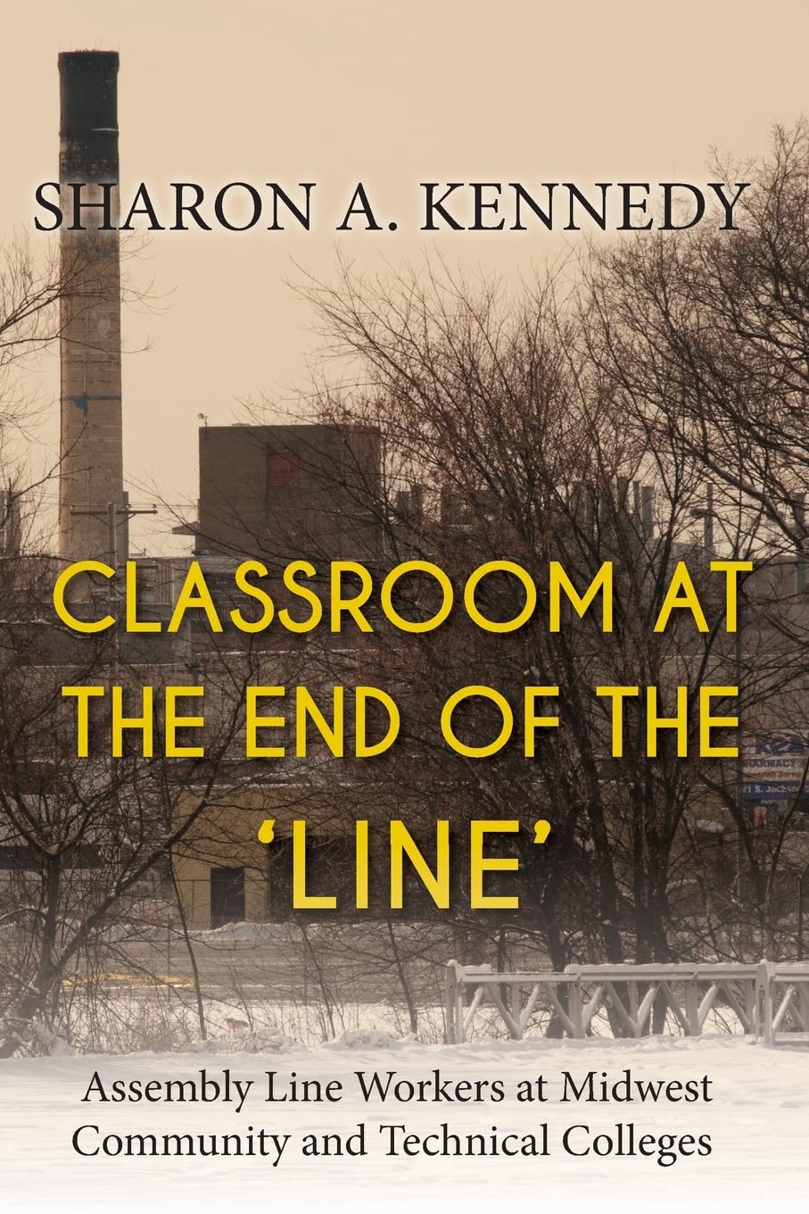 Classroom at the End of the 'Line': Assembly Line Workers at Midwest Community and Technical Colleges Study Guides
