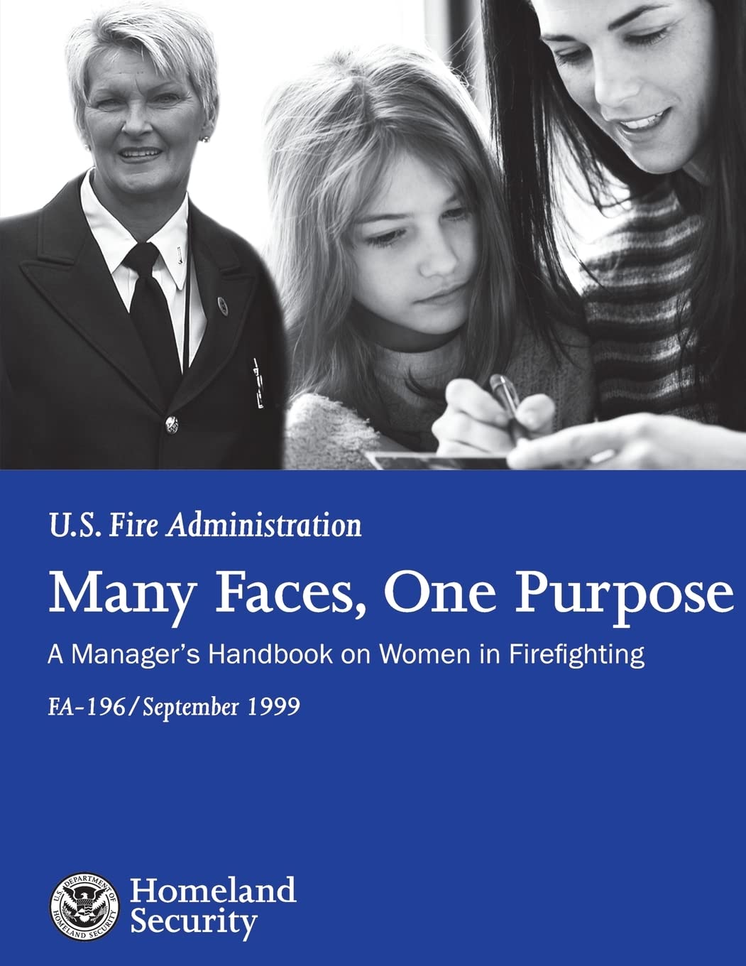 Many Faces, One Purpose: A Manager's Handbook on Women in Firefighting Business & Technology