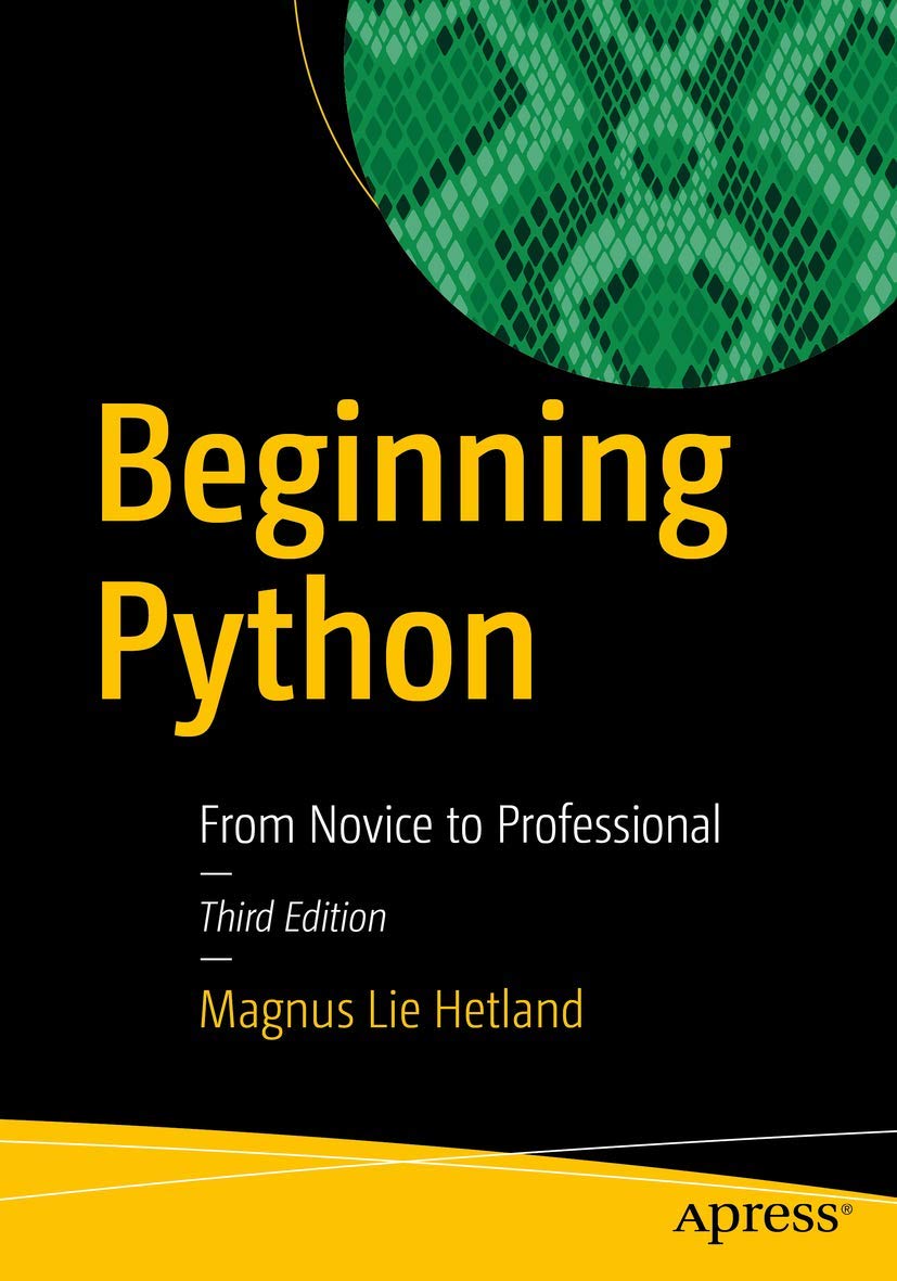 Beginning Python: From Novice to Professional Computer Science