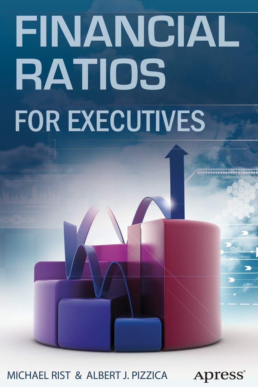 Financial Ratios for Executives: How to Assess Company Strength, Fix Problems, and Make Better Decisions Law