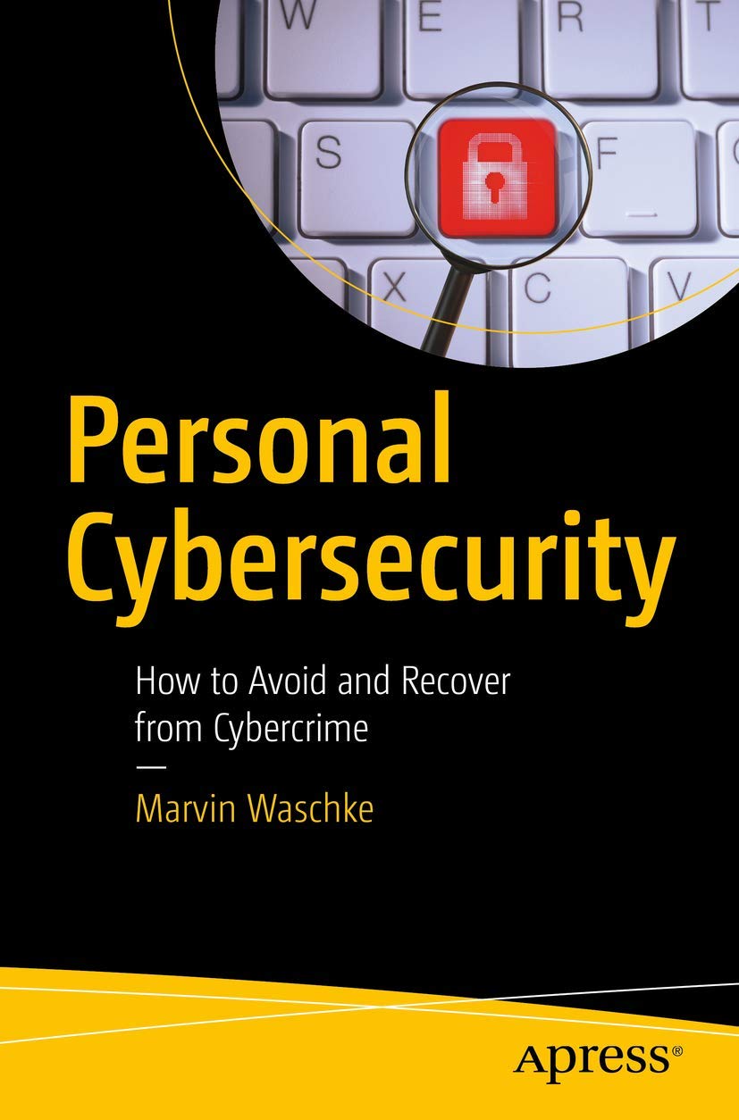 Personal Cybersecurity: How to Avoid and Recover from Cybercrime Computer Science