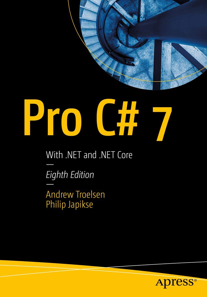 Pro C# 7: With .NET and .NET Core Computer Science