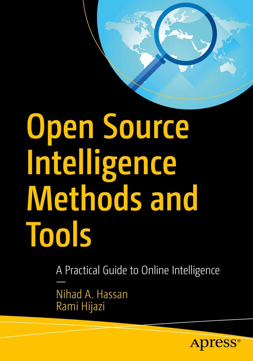 Open Source Intelligence Methods and Tools: A Practical Guide to Online Intelligence Computer Science