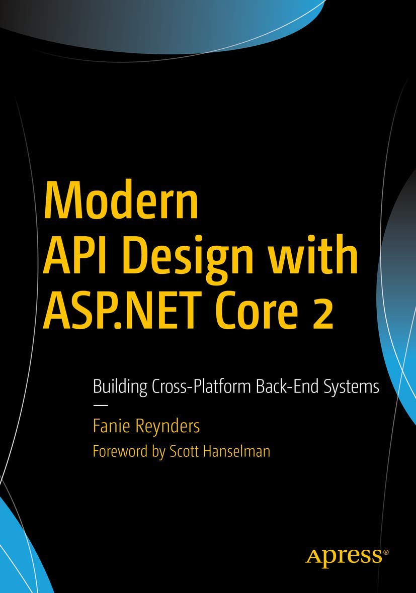 Modern API Design with ASP.NET Core 2 Computer Science