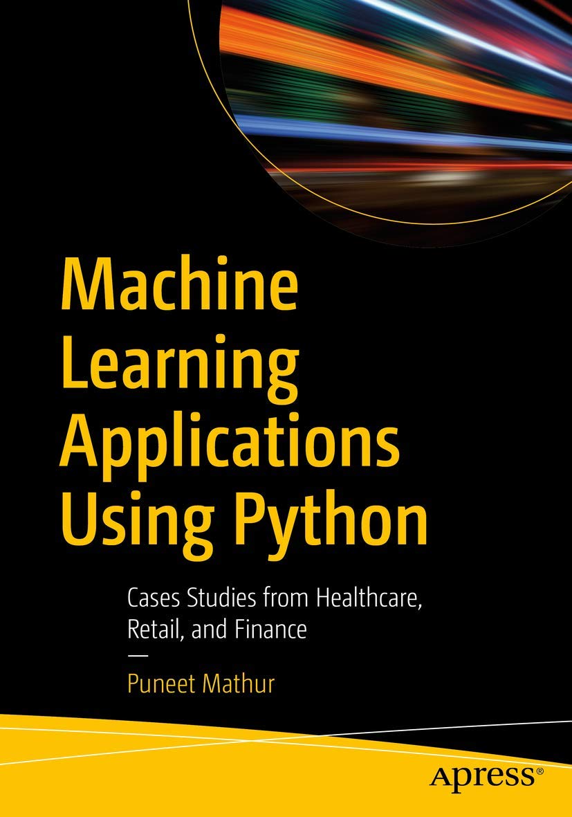 Machine Learning Applications Using Python Computer Science