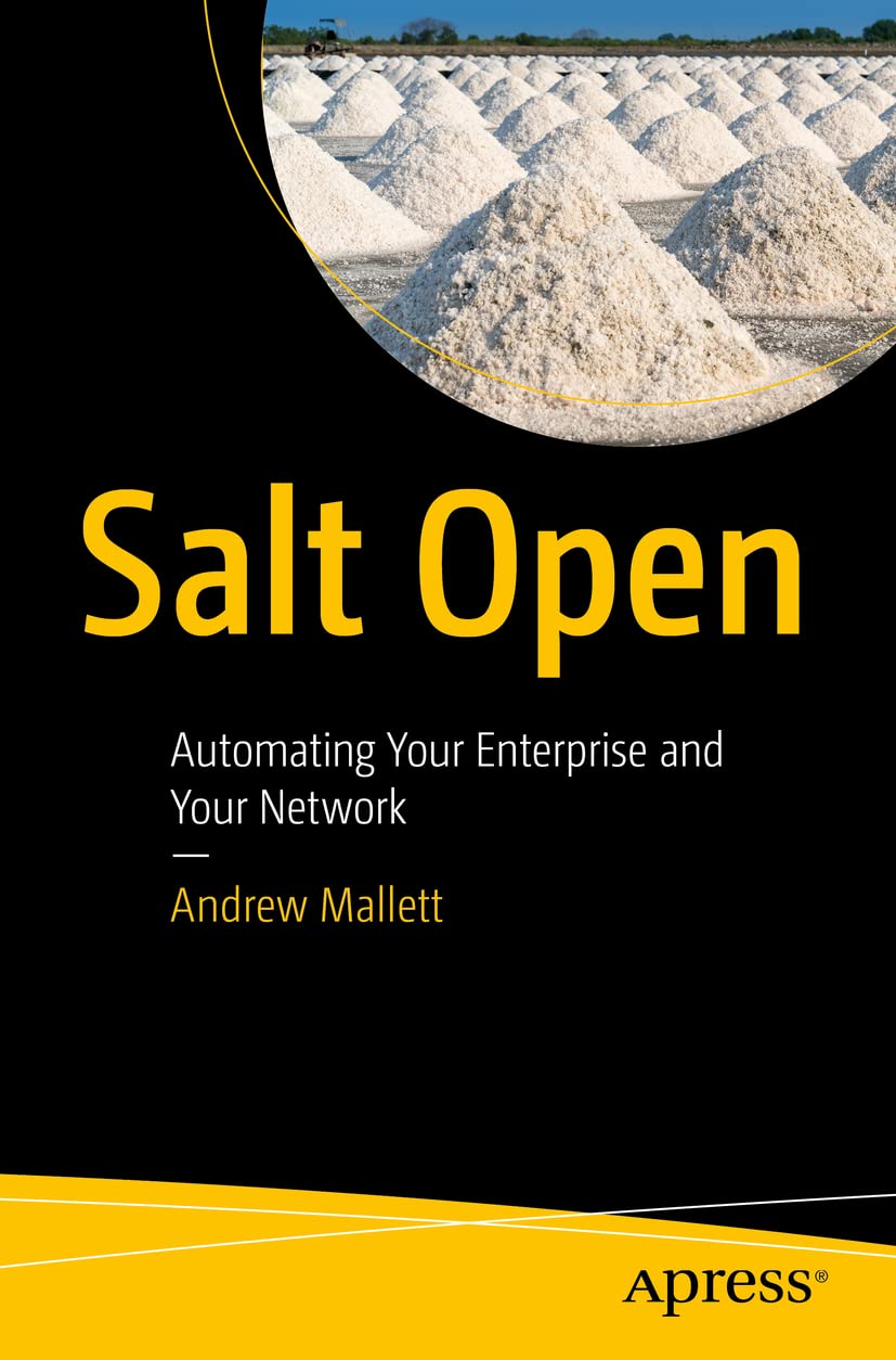 Salt Open: Automating Your Enterprise and Your Network Computer Science