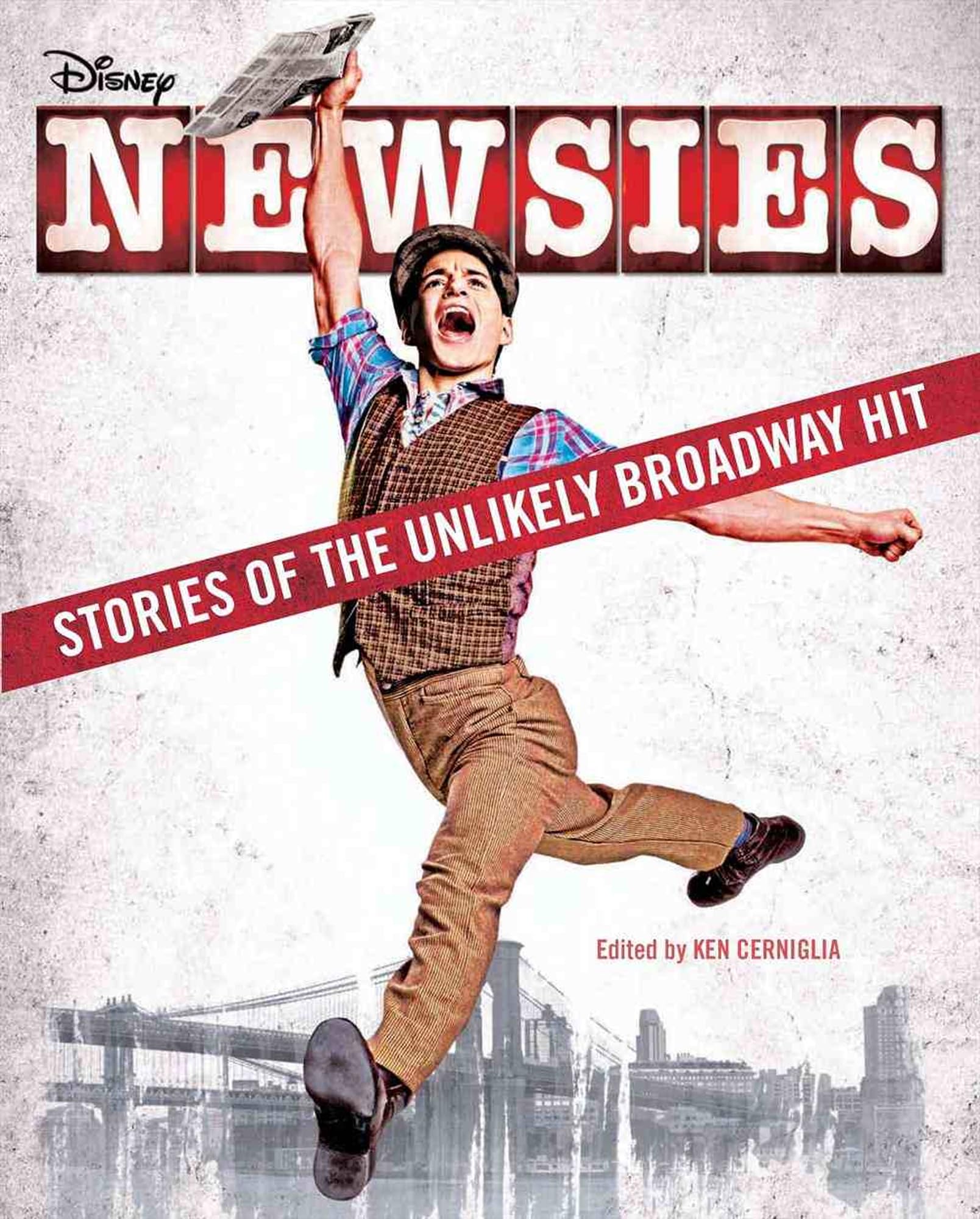 Newsies: Stories of the Unlikely Broadway Hit book