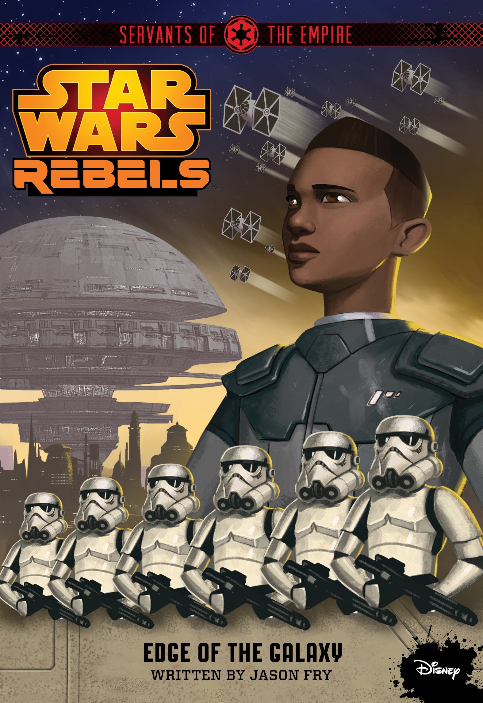 Star Wars Rebels Servants of the Empire: Edge of the Galaxy (Star Wars Rebels, 1, Band 1) Novels & Short Stories